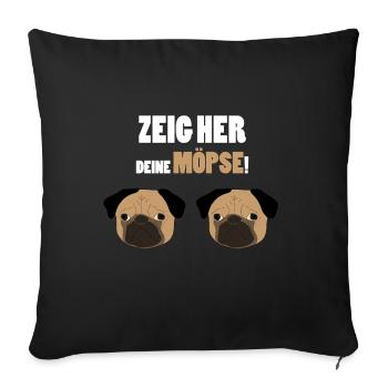 Möpse sexy witzig Mops Hund Brüste Spruch Geschenk - Sofakissenbezug 45 x 45 cm - Schwarz - Vorne