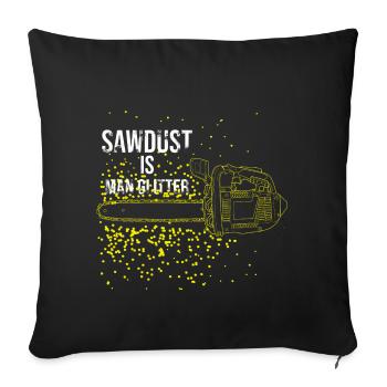Sawdust is glittering men - Sofa pillowcase 17,3'' x 17,3'' (45 x 45 cm) - black - Front