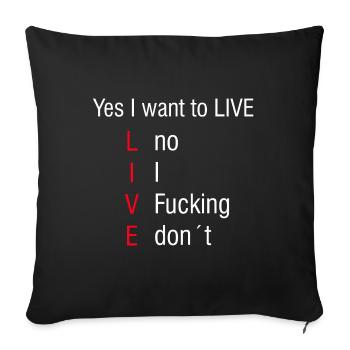 Vivre | Internet Mèmes d’humour noir Idée de cadeau - Housse de coussin décorative 45 x 45 cm - noir - Devant
