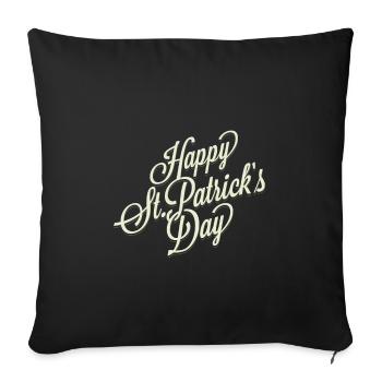 St. Patricks Day Green Irish Irland Lucky Happy - Sofakissenbezug 45 x 45 cm - Schwarz - Vorne