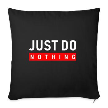 Citation juste de chemise rien - Housse de coussin décorative 45 x 45 cm - noir - Devant