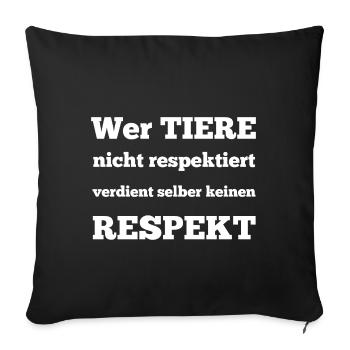 Je respecte les animaux. Idée cadeau pour les amis des animaux - Housse de coussin décorative 45 x 45 cm - noir - Devant