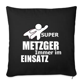 METZGER Beruf Geschenk - Sofakissenbezug 45 x 45 cm - Schwarz - Vorne