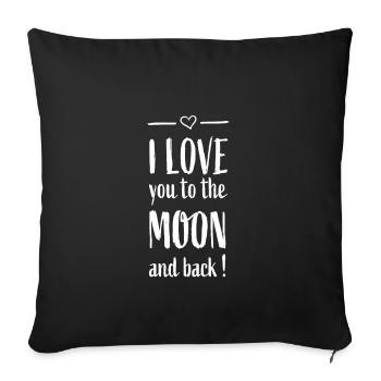 I Love You to the Moon and Back Valentine's Day Idea - Sofa pillowcase 17,3'' x 17,3'' (45 x 45 cm) - black - Front