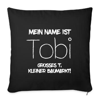 Mein Name ist Tobi, Tobias... - Sofakissenbezug 45 x 45 cm - Schwarz - Vorne