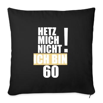 60. Geburtstag Geschenk - Sofakissenbezug 45 x 45 cm - Schwarz - Vorne