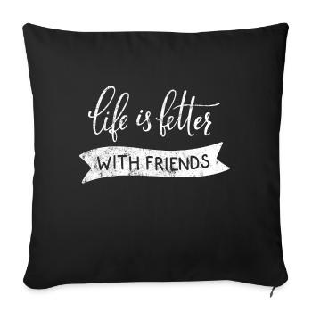 amitié vie amis en disant - Housse de coussin décorative 45 x 45 cm - noir - Devant