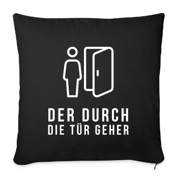 Der durch die Tür geher - Sofakissenbezug 45 x 45 cm - Schwarz - Vorne