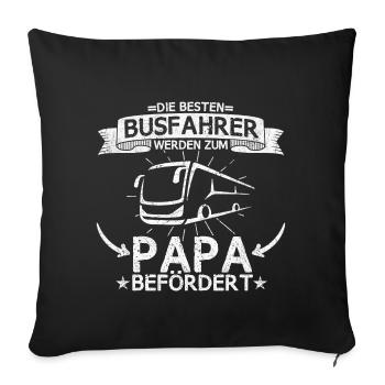 Busfahrer Bus Reisebus Fernbus Papa Beruf Spruch - Sofakissenbezug 45 x 45 cm - Schwarz - Vorne