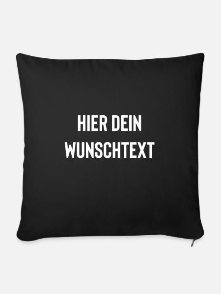 Wunschtext zum selbst drucken - Sofakissenbezug 45 x 45 cm - Schwarz