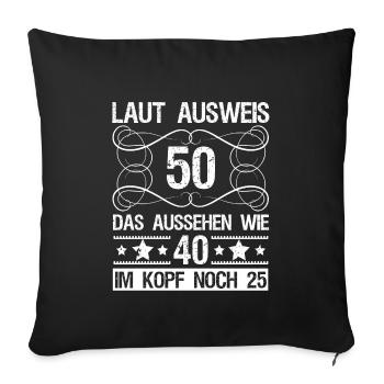 Laut Ausweis 50 Geburtstagspruch lustig Geschenk - Sofakissenbezug 45 x 45 cm - Schwarz - Vorne