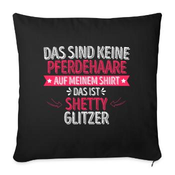 Shetlandpony Shetty Glitzer Reiten lustig Geschenk - Sofakissenbezug 45 x 45 cm - Schwarz - Vorne