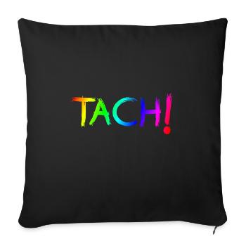 Tach! - Sofakissenbezug 45 x 45 cm - Schwarz - Vorne