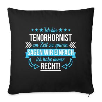 Tenorhorn Blasinstrument Tenorhornist Spruch - Sofakissenbezug 45 x 45 cm - Schwarz - Vorne