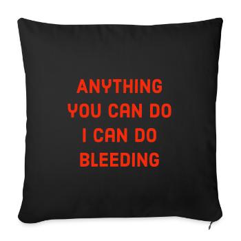 Tout ce que tu peux faire, je peux faire saigner - Housse de coussin décorative 45 x 45 cm - noir - Devant
