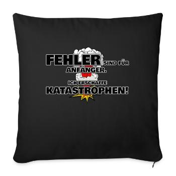 Mistakes are for beginners create disasters - Sofa pillowcase 17,3'' x 17,3'' (45 x 45 cm) - black - Front