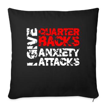 I Give Quarterbacks Anxiety Attacks, Football - Sofakissenbezug 45 x 45 cm - Schwarz - Vorne