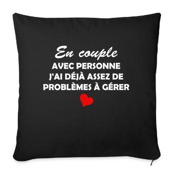en couple avec personne / humour célibataire - Housse de coussin décorative 45 x 45 cm - noir - Devant