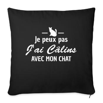 je peux pas j'ai câlins avec mon chat /humour chat - Housse de coussin décorative 45 x 45 cm - noir - Devant