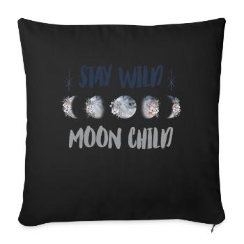 Phases of Moon Stay Wild Moon Child Gift - Sofa pillowcase 17,3'' x 17,3'' (45 x 45 cm) - black - Front