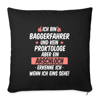 Baggern Baggerfahrer Bauarbeiter Baggern Spruch - Sofakissenbezug 45 x 45 cm - Schwarz - Vorne