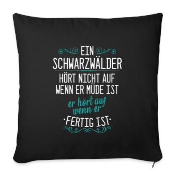 Schwarzwald Schwarzwälder Heimat Spruch - Sofakissenbezug 45 x 45 cm - Schwarz - Vorne