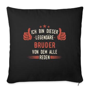 Bruder Brüder Geschwister Familie Spruch - Sofakissenbezug 45 x 45 cm - Schwarz - Vorne