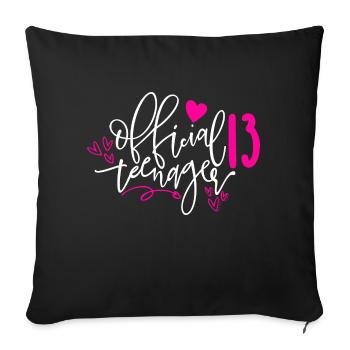Official Teenager 13th Birthday - Sofa pillowcase 17,3'' x 17,3'' (45 x 45 cm) - black - Front