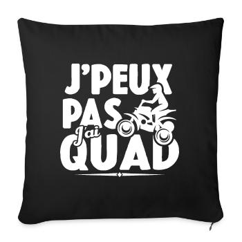 Je Peux Pas J'ai Quad Cadeau Conducteur De Quad - Housse de coussin décorative 45 x 45 cm - noir - Devant