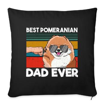 Best Pomeranian Dad Ever Bester Hunde Papa - Sofakissenbezug 45 x 45 cm - Schwarz - Vorne