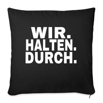 Wir halten durch - Sofakissenbezug 45 x 45 cm - Schwarz - Vorne