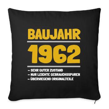 Die Geschenkidee für alle Jahrgang 1962 - Sofakissenbezug 45 x 45 cm - Schwarz - Vorne