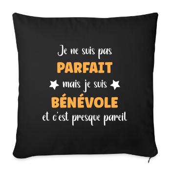 Je ne suis pas parfait mais bénévole - Housse de coussin décorative 45 x 45 cm - noir - Devant