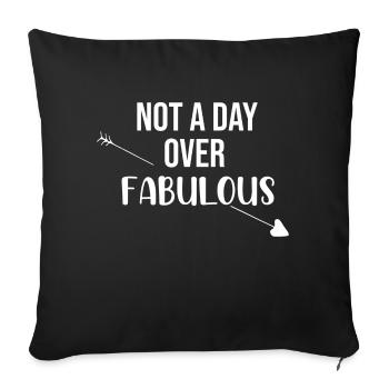 not a day over fabulous - Sofa pillowcase 17,3'' x 17,3'' (45 x 45 cm) - black - Front