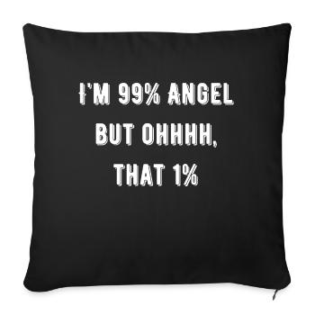 i'm angel funny saying - Sofa pillowcase 17,3'' x 17,3'' (45 x 45 cm) - black - Front