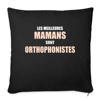 les meilleures mamans sont orthophonistes - Housse de coussin décorative 45 x 45 cm - noir - Devant