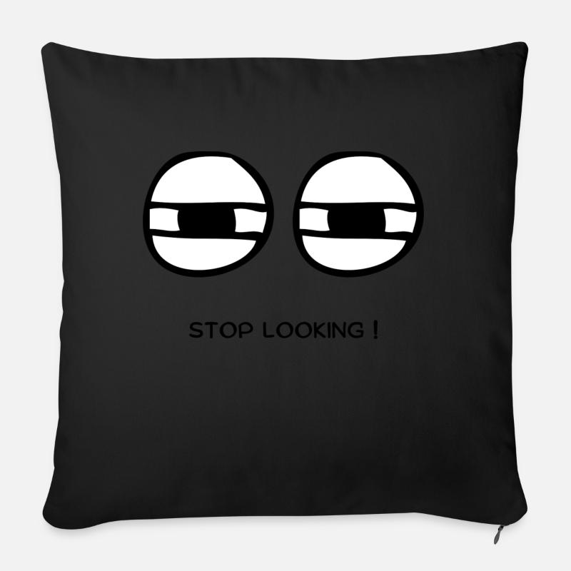Stop Looking - Sofakissenbezug 45 x 45 cm - Schwarz