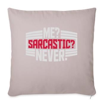 me sarcastic never quote - Sofa pillowcase 17,3'' x 17,3'' (45 x 45 cm) - light taupe - Front