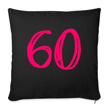 60 YEARS. 60TH ANNIVERSARY. BIRTHDAY 60 YEARS. 60 - Sofa pillowcase 17,3'' x 17,3'' (45 x 45 cm) - black - Front