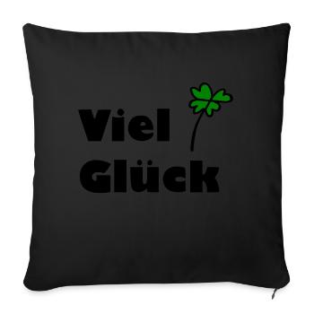 Viel Glück - Sofakissenbezug 45 x 45 cm - Schwarz - Vorne