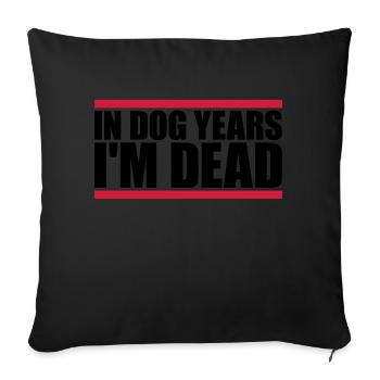 in dog years Dead - Sofakissenbezug 45 x 45 cm - Schwarz - Vorne