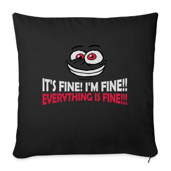everything is fine quote - Sofa pillowcase 17,3'' x 17,3'' (45 x 45 cm) - black - Front