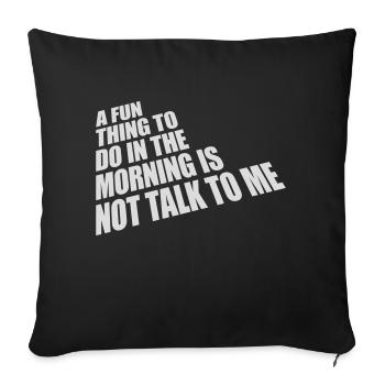 ne me parle pas - Housse de coussin décorative 45 x 45 cm - noir - Devant