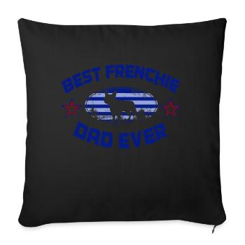 Best Frenchie Dad Ever French Bulldog Papa - Sofa pillowcase 17,3'' x 17,3'' (45 x 45 cm) - black - Front