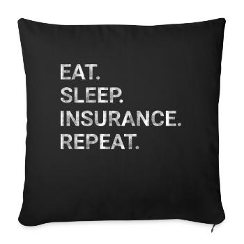 Eat Sleep Insurance Repeat - Sofa pillowcase 17,3'' x 17,3'' (45 x 45 cm) - black - Front