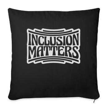 inclusion matters Logo Quote - Sofa pillowcase 17,3'' x 17,3'' (45 x 45 cm) - black - Front