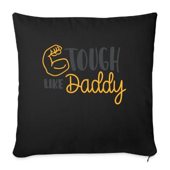 Hart wie Papa - Sofakissenbezug 45 x 45 cm - Schwarz - Vorne