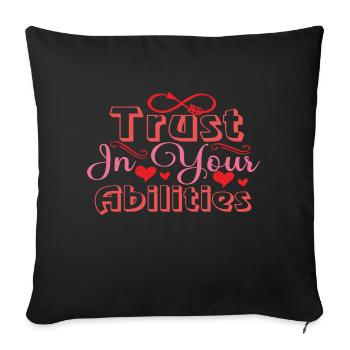 Trust In Your Abilities - Sofa pillowcase 17,3'' x 17,3'' (45 x 45 cm) - black - Front