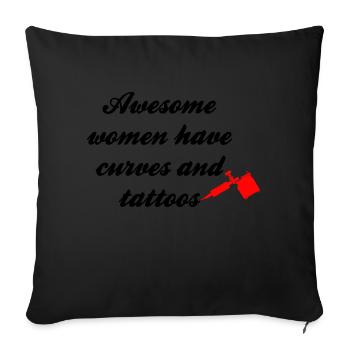 Awesome women have tattoos and curves - Sofakissenbezug 45 x 45 cm - Schwarz - Vorne