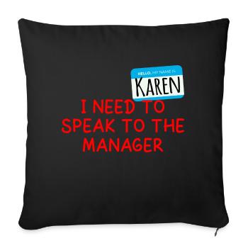 I Need to Speak To The Manager - Karen Halloween - Sofa pillowcase 17,3'' x 17,3'' (45 x 45 cm) - black - Front